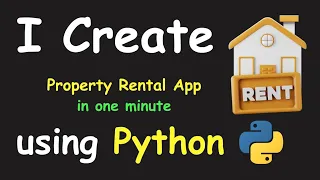 I CREATE PROPERTY RENTAL APP IN 1 MIN USING PYTHON LEARN PYTHON BY BUILDING SIMPLE PROJECTS