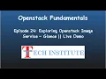 Exploring Glance Image Service Redhat Openstack Platform 16 Live Demo