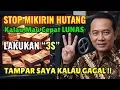 Download Lagu TERLILIT HUTANG?? GAK USAH DI PIKIRIN, PRAKTEKKAN SAJA, PASTI LUNAS TANPA DISANGKA - SANGKA | HIKMAH