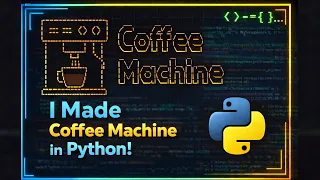I made a Coffee Machine in Python
