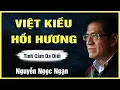 Lagu Truyện Hay Nguyễn Ngọc Ngạn - VIỆT KIỀU HỒI HƯƠNG - Đọc Truyện Đêm Khuya Mới Nhất