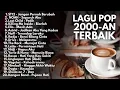 Download Lagu Lagu Pop Indonesia 2000an Terbaik 🎶 Full Album Nostalgia Hits