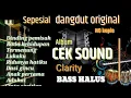 Download Lagu ALBUM CEK SOUND PILIHAN🎶DANGDUT ORIGINAL NO KOPLO🔊MUSIK CLARITY JERNIH BAS HALUS