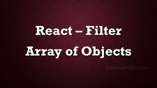 How to filter an Array of Objects in React