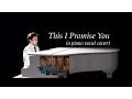 Download Lagu Nsync - This I Promise You (piano/vocal cover)