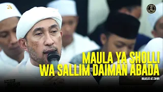 maula ya sholli wasallim daiman abada majelis az zahir lirik u0026 terjemah