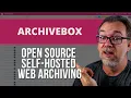 Archive Your Digital Life with ArchiveBox Self-Hosted Internet Archive