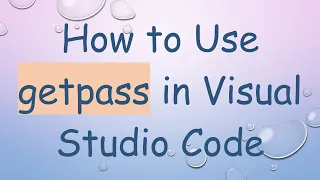 How to Use getpass in Visual Studio Code