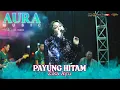 PAYUNG HITAM AURA MUSIC LIVE KARE MADIUN - ZIKA AYUU - DHEHAN PRO