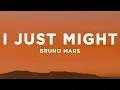 Bruno Mars - I Just Might (Lyrics)