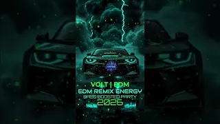 volt edm edm remix energy bass boosted party 2026 
