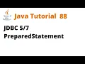Java Tutorial 88 - JDBC PreparedStatement
