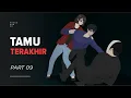 Tamu Terakhir Part 09 | Animasi Misteri