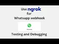 Local Webhook Development with Ngrok for Whatsapp Create Environments Easily WhatsApp webhooks