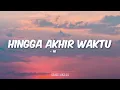 Nineball   Hingga Akhir Waktu Lirik