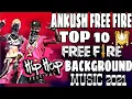 Download Lagu ANKUSH FF  ALPHA FREE FIRE - TOP 10 BACKGROUND 2021  Part2