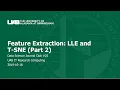 Feature Extraction Part 2 LLE and T-SNE DSJC-025