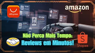 Artigos Reviews Rápidos e Fáceis de Fazer: Afiliados Amazon, Shopee, Aliexpress e Mercado Livre