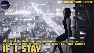 Download Blackcode X Roy Orion \u0026 Strike Nine feat. Max Landry - If I Stay MP3