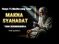 Download Lagu RAHASIA TERSEMBUNYI DI BALIK SYAHADAT✨ BUKAN SEKADAR LAFAZ, TAPI PENYAKSIAN JIWA 🌟