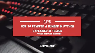 How to Reverse a Number in Python Telugu Python Interview Questions Mr Paul Talks