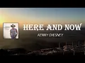 Kenny Chesney - Here and Now (Lyrics)