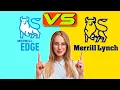 Merrill Edge vs Merrill Lynch - What s The Difference Which Is Worth It