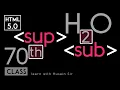 Sub subscript tag sup superscript tag - html 5 tutorial in hindi