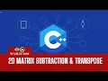 Class14 2D Matrix Subtraction Transpose Subhabrata Bhattacharjee TalksSubhaDa