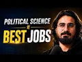 Jobs after Political Science What are the career options after Political Science