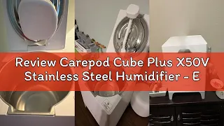 Review Carepod Cube Plus X50V Stainless Steel Humidifier - Easy to Clean 3 Mist Level Settings Aut