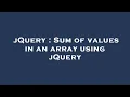 jQuery Sum of values in an array using jQuery