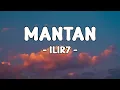 Mantan -  Ilir7 || LIRIK