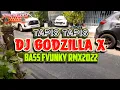 DJ GODZILLA X TAPIS TAPIS FULL BASS FVUNKY RMX2022 - BY DJTEE RMX (TEE Studio)