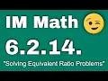 6th Grade Unit 2 Lesson 14 Solving Equivalent Ratio Problems IM Math