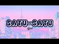 Download Lagu IDGITAF- Satu satu [LIRIK LAGU]~Aku Sudah Tak Marah Walau Masih Teringat|VIRAL TIKTOK