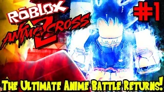 the ultimate anime battle returns roblox anime cross 2 episode 1