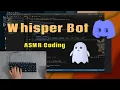 ASMR Coding - Whisper Discord Bot