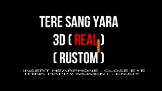 tere sang yara 3d real 3d song rustom 