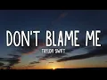 Don’t blame me, Taylor Swift, lyrics video￼
