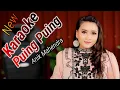 Download Lagu PUING PUING KARAOKE DUET ANIK MAHENDRA NEW