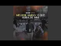 Download Lagu Melhor Amigo / O Que Seria de Mim (Ao Vivo)