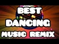 BEST DANCING MUSIC REMIX @LeilaVentura77