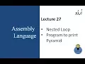 Lecture 27 nested loop program to print pyramid in assembly language in urdu hindi