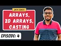 Arrays and 2D Arrays Casting JAVA SERIES Episode 4