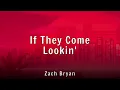 Zach Bryan - If They Come Lookin' | Lyrics & Lyric Video