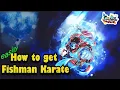 Gpo How to get Fishman Karate Easily in Grand Piece Online