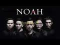Download Lagu NOAH - PERJALANAN TAK PUTUS