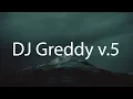 Download Lagu DJ Greddy v.5 Download Lagu DJ Greddy v.5