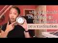 why you should schedule your time to avoid procrastination